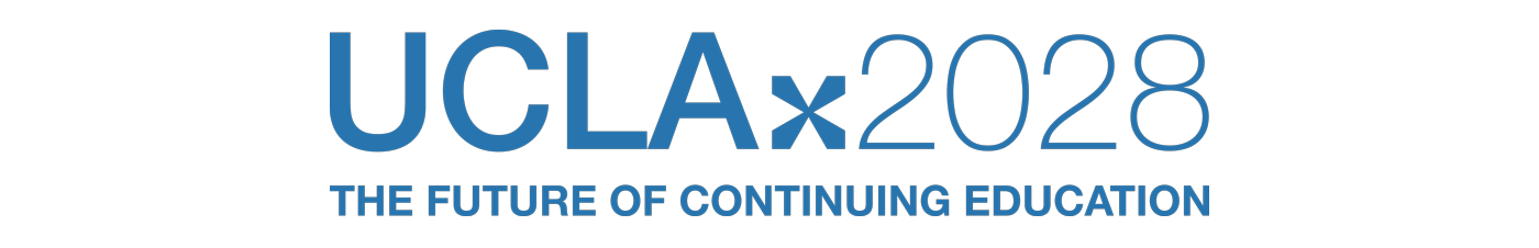 Logo that says "UCLAx2028, The Future of Continuing Education"